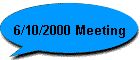 6/10/2000 Meeting