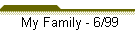 My Family - 6/99